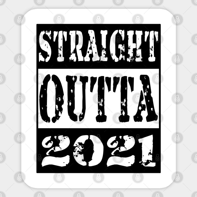 Straight Outta 2021 Sticker by Geoji 